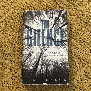 The Silence by Tim Lebbon